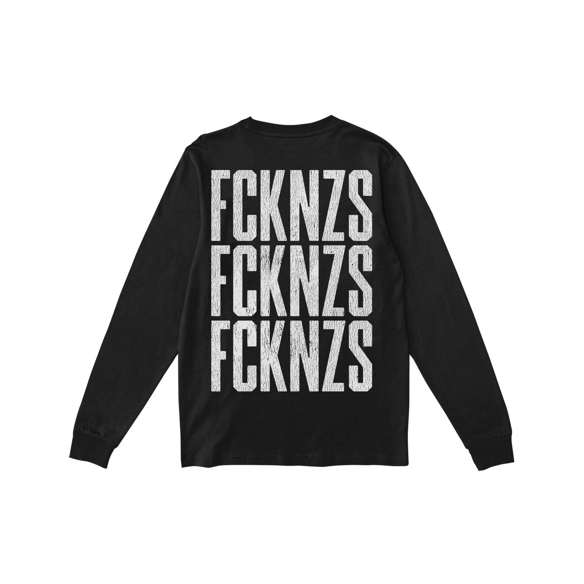 Black long-sleeve FCKNZS T-shirt with bold, distressed white lettering FCKNZS stacked three times on the back, promoting an a