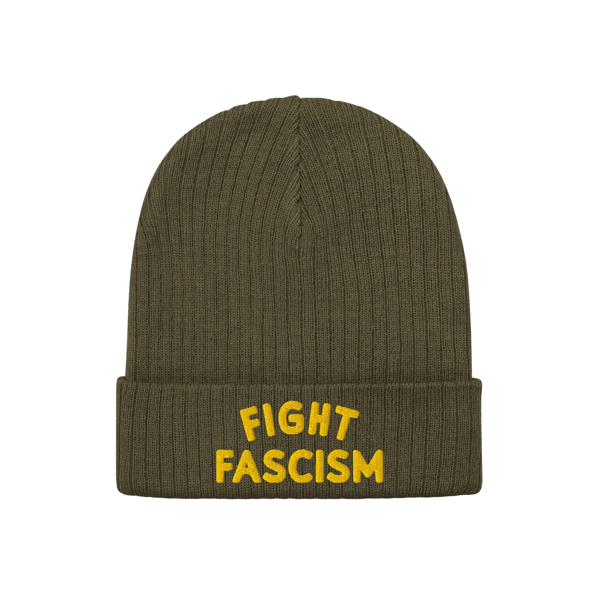 Olive-green ribbed knit beanie with FIGHT FASCISM embroidered in bold yellow letters on the cuff, representing anti-fascist a