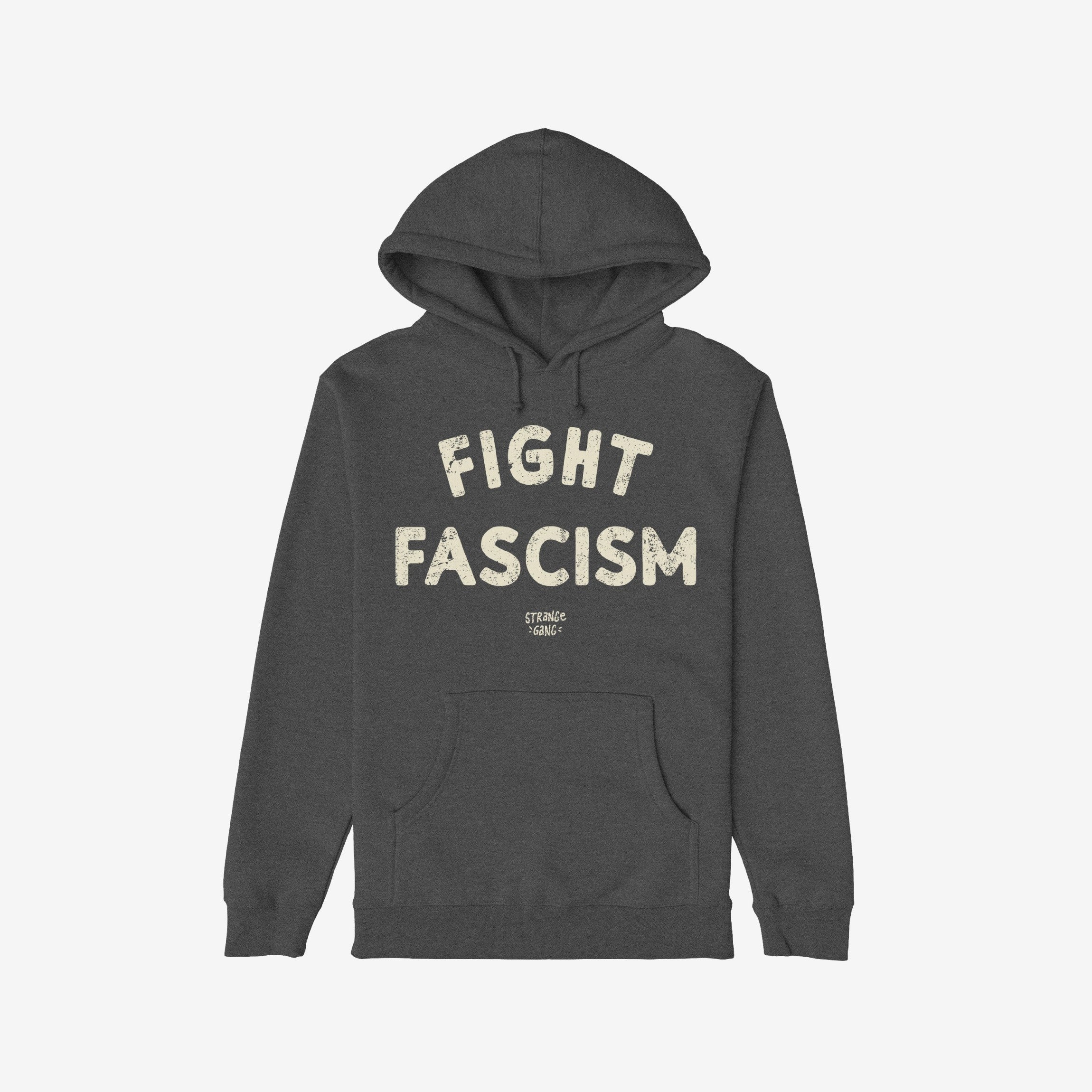 Fight Fascism Hoodie: Dark charcoal-gray pullover with 'FIGHT FASCISM' in distressed off-white letters on chest, featuring kangaroo pocket and drawstring hood, embodying an anti-fascist message.