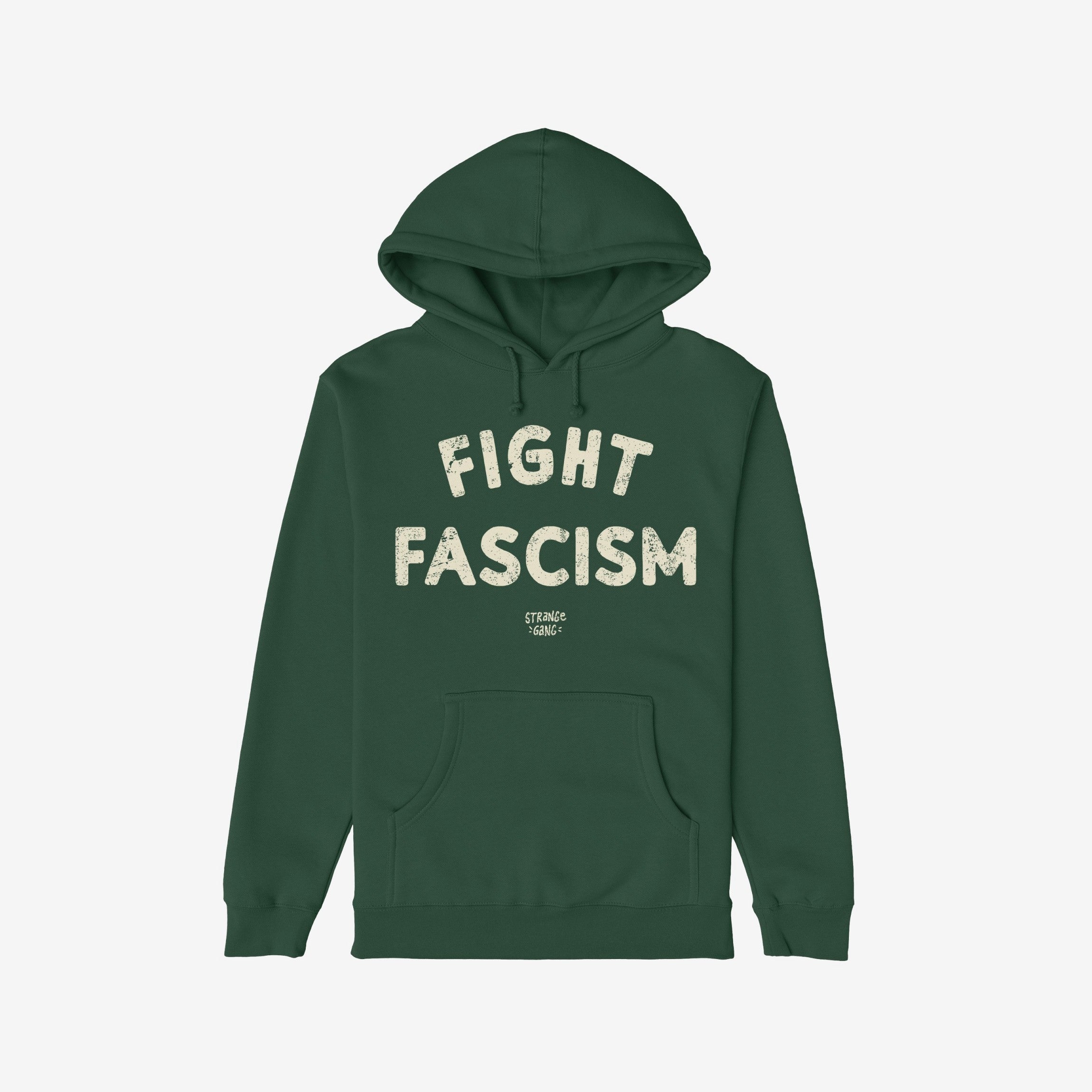 Dark green Fight Fascism Hoodie featuring distressed cream lettering, front kangaroo pocket, and drawstring hood, designed for anti-fascist activism and daily wear with a meaningful message.