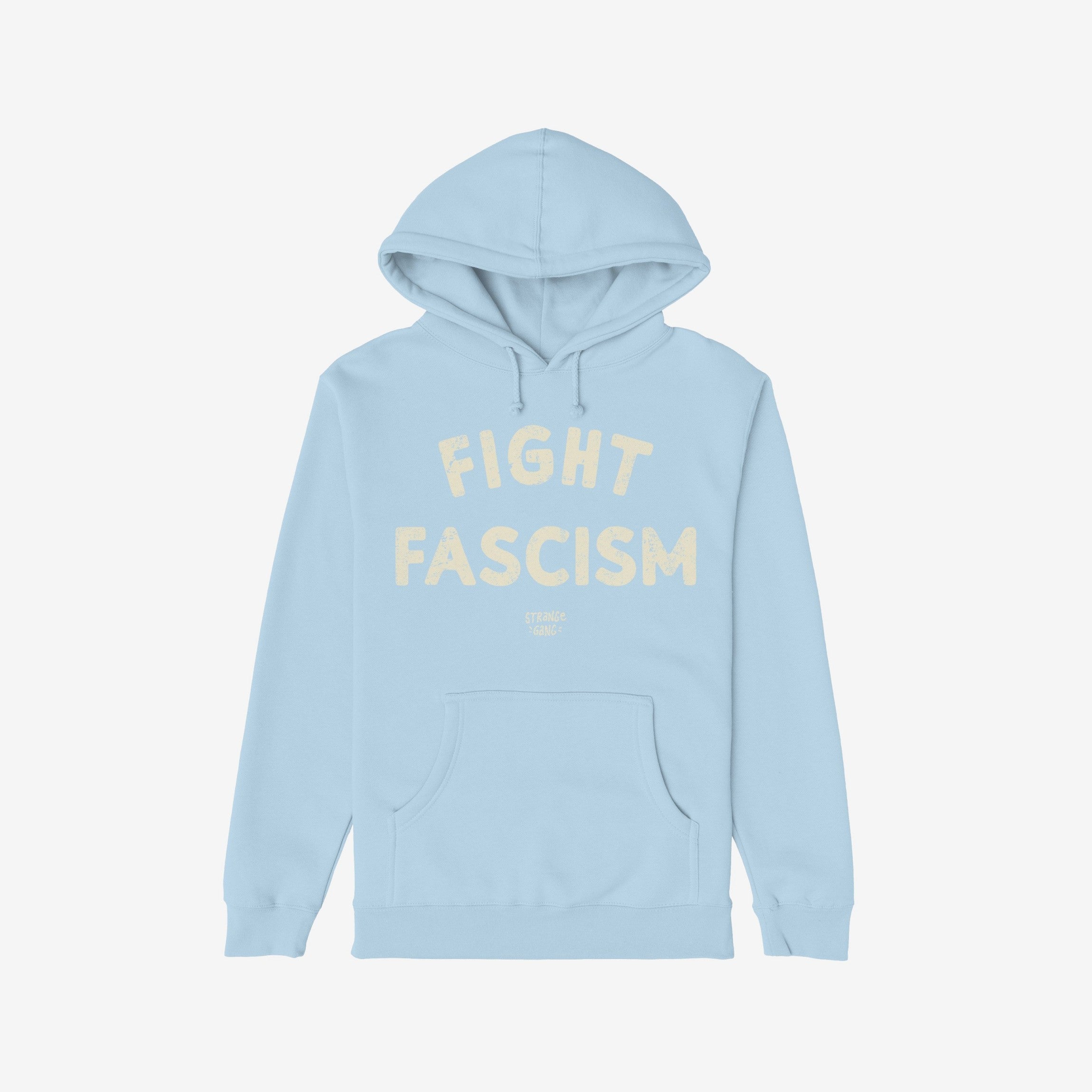 Fight Fascism Hoodie: Light-blue pullover with kangaroo pocket and drawstring hood, featuring bold, distressed cream text FIGHT FASCISM on the chest, embodying protest and activism in style.