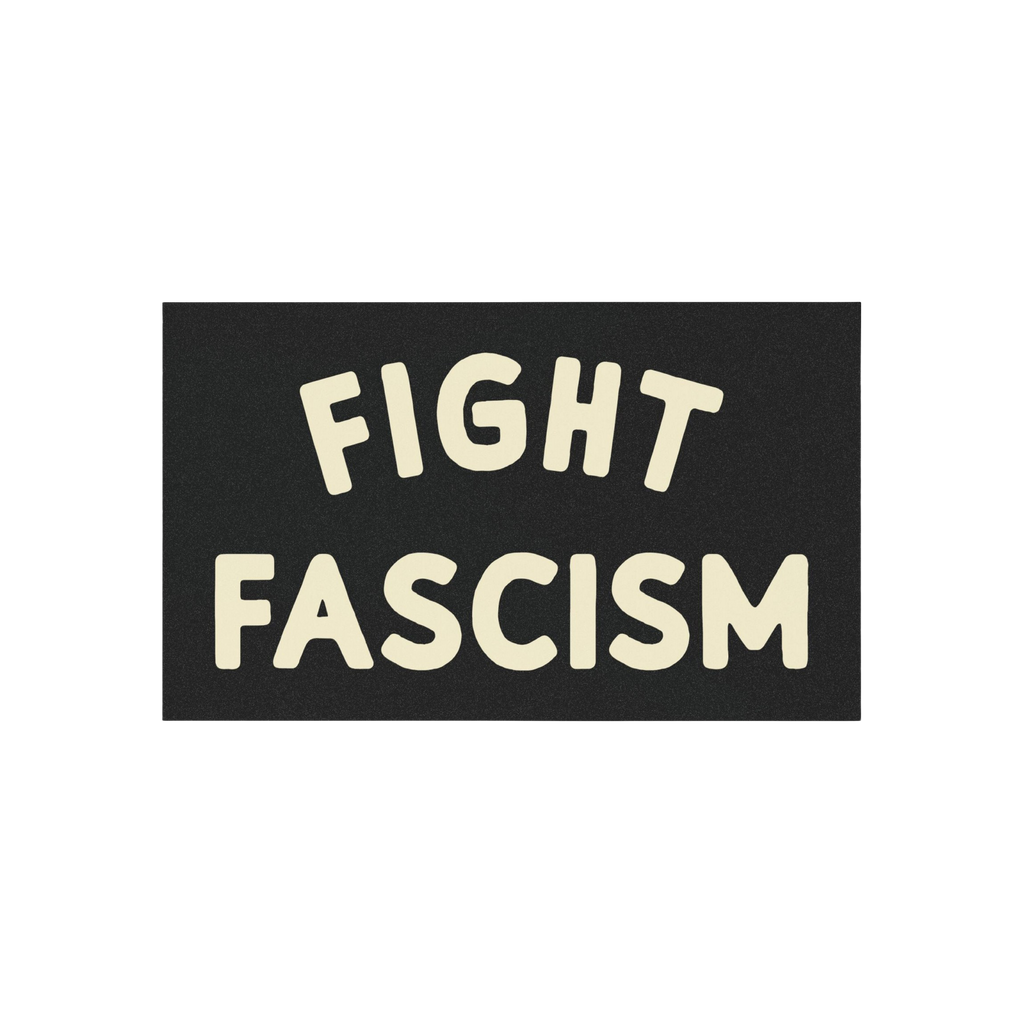 Fight Fascism Sticker & Magnet featuring bold, cream block letters proclaiming FIGHT FASCISM on a dark background, designed f