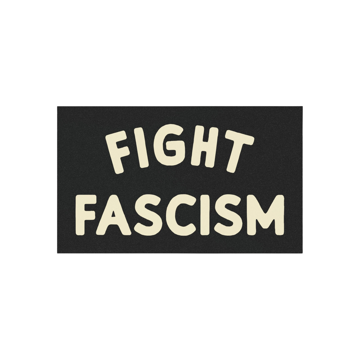 Fight Fascism Sticker & Magnet featuring bold, cream block letters proclaiming FIGHT FASCISM on a dark background, designed f