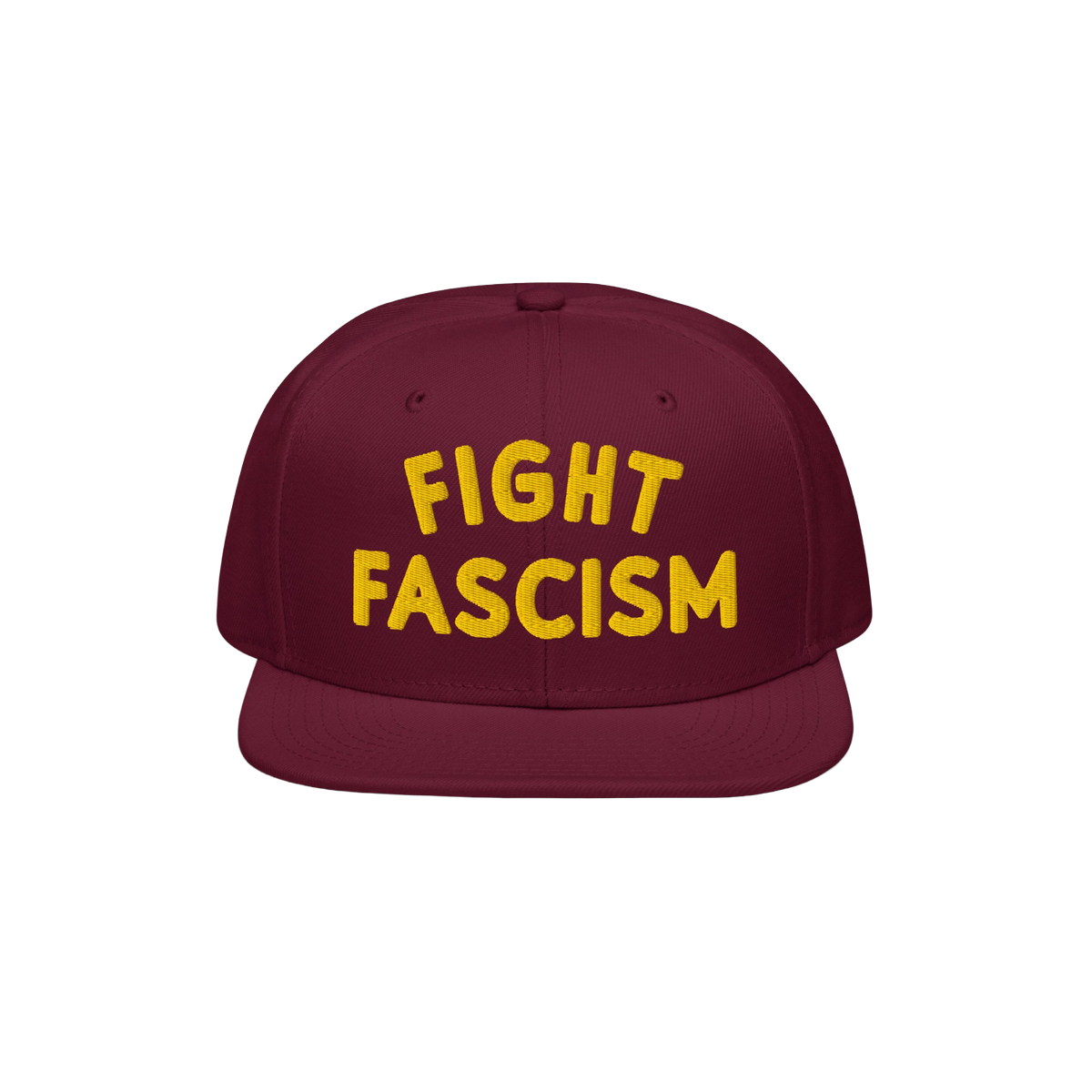 Fight Fascism Hat: A burgundy snapback cap with FIGHT FASCISM boldly embroidered in yellow, embodying protest and visibility.