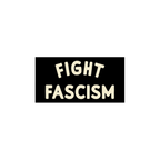 Fight Fascism Sticker & Magnet features bold cream text on black, resembling a protest sign. Ideal for activists, it's availa