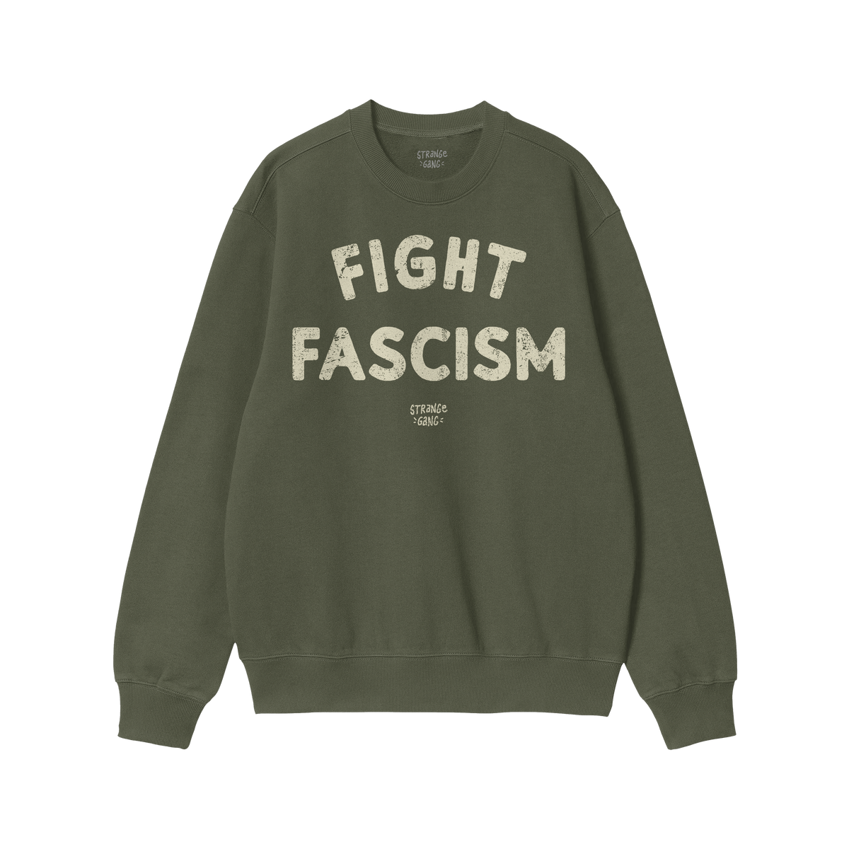 Olive-green crewneck sweatshirt featuring FIGHT FASCISM in large, distressed off-white letters across the chest, embodying th