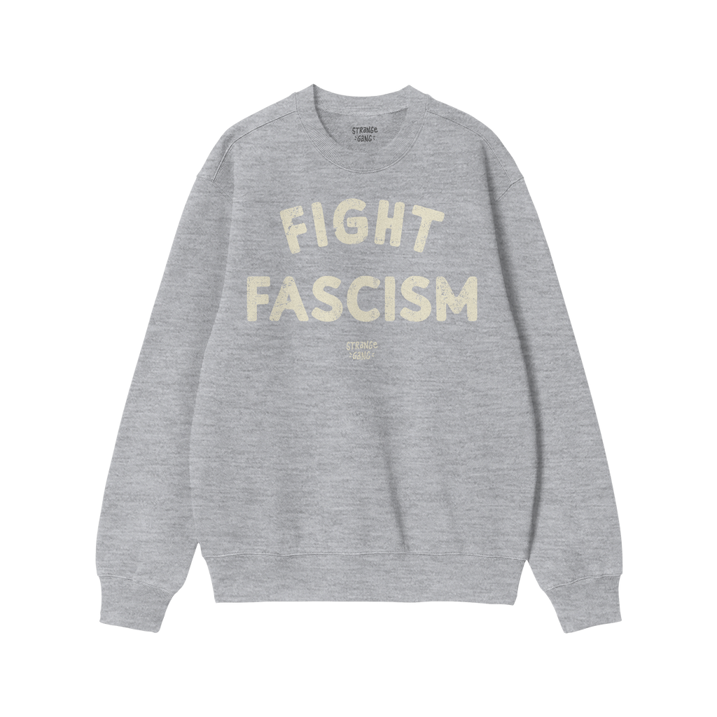 Fight Fascism Hoodie & Sweatshirt features a light-gray, long-sleeve crewneck with FIGHT FASCISM in large off-white letters, 