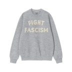 Fight Fascism Hoodie & Sweatshirt features a light-gray, long-sleeve crewneck with FIGHT FASCISM in large off-white letters, 
