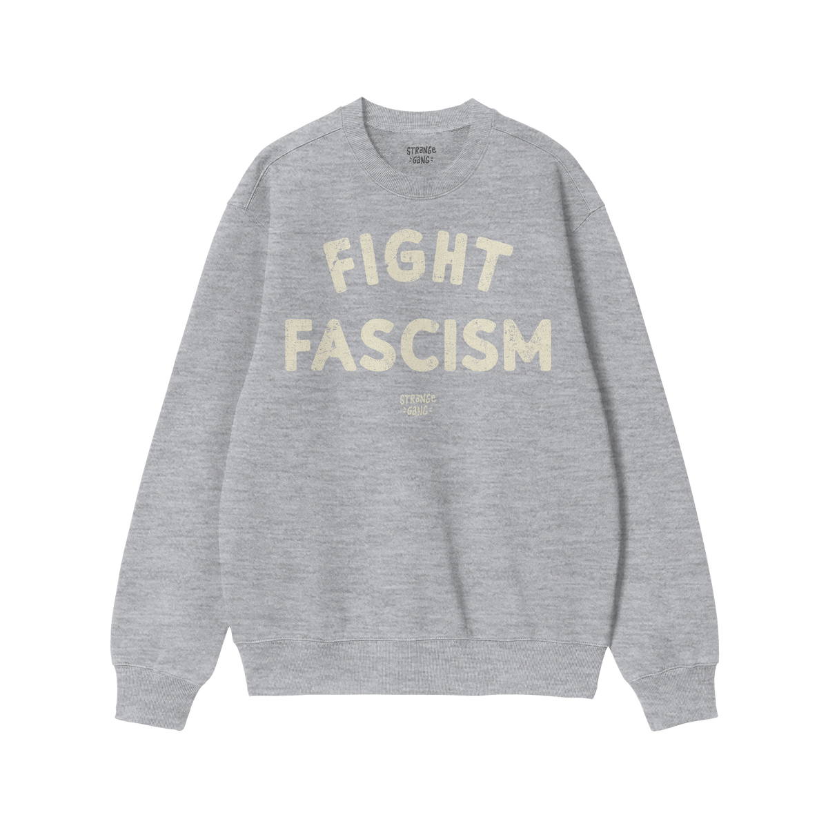 Fight Fascism Hoodie & Sweatshirt features a light-gray, long-sleeve crewneck with FIGHT FASCISM in large off-white letters, 