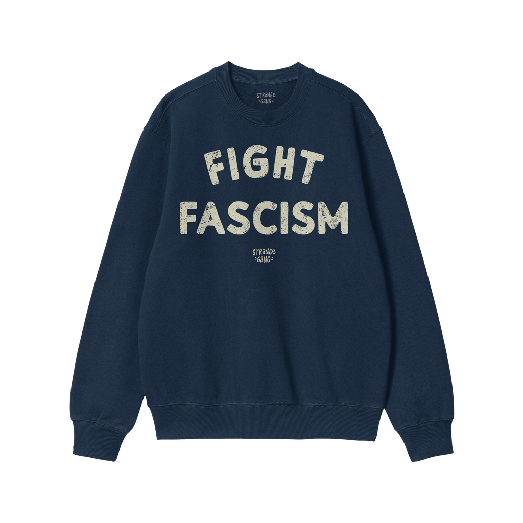 Navy-blue crewneck sweatshirt with FIGHT FASCISM in distressed off-white block letters, embodying the Fight Fascism Hoodie & 