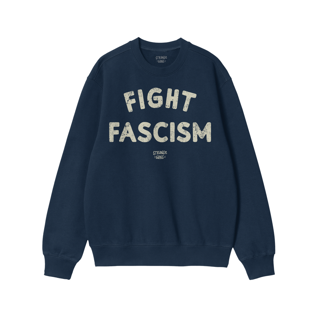 Navy-blue crewneck sweatshirt with FIGHT FASCISM in distressed off-white block letters, embodying the Fight Fascism Hoodie & 
