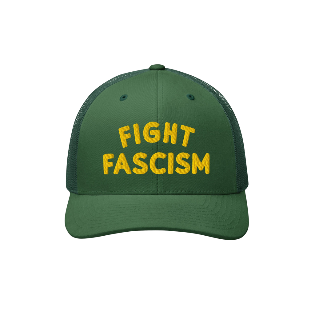 Fight Fascism Hat: Green trucker cap with yellow FIGHT FASCISM embroidery, featuring a curved brim and mesh back. Ideal for p