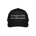 Film The Police Hat features a black baseball cap with white embroidered text stating, “it’s legal to film law enforcemen