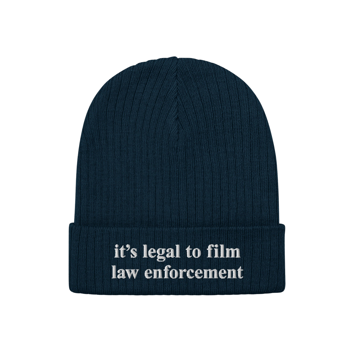 Film The Police Hat: A dark navy-blue ribbed knit beanie featuring white embroidered text it’s legal to film law enforcemen