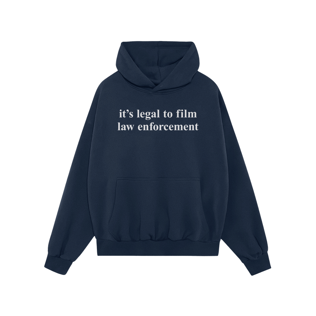 Film The Police Hoodie & Sweatshirt features a navy-blue design with a kangaroo pocket and the phrase “it’s legal to film