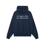 Film The Police Hoodie & Sweatshirt features a navy-blue design with a kangaroo pocket and the phrase “it’s legal to film