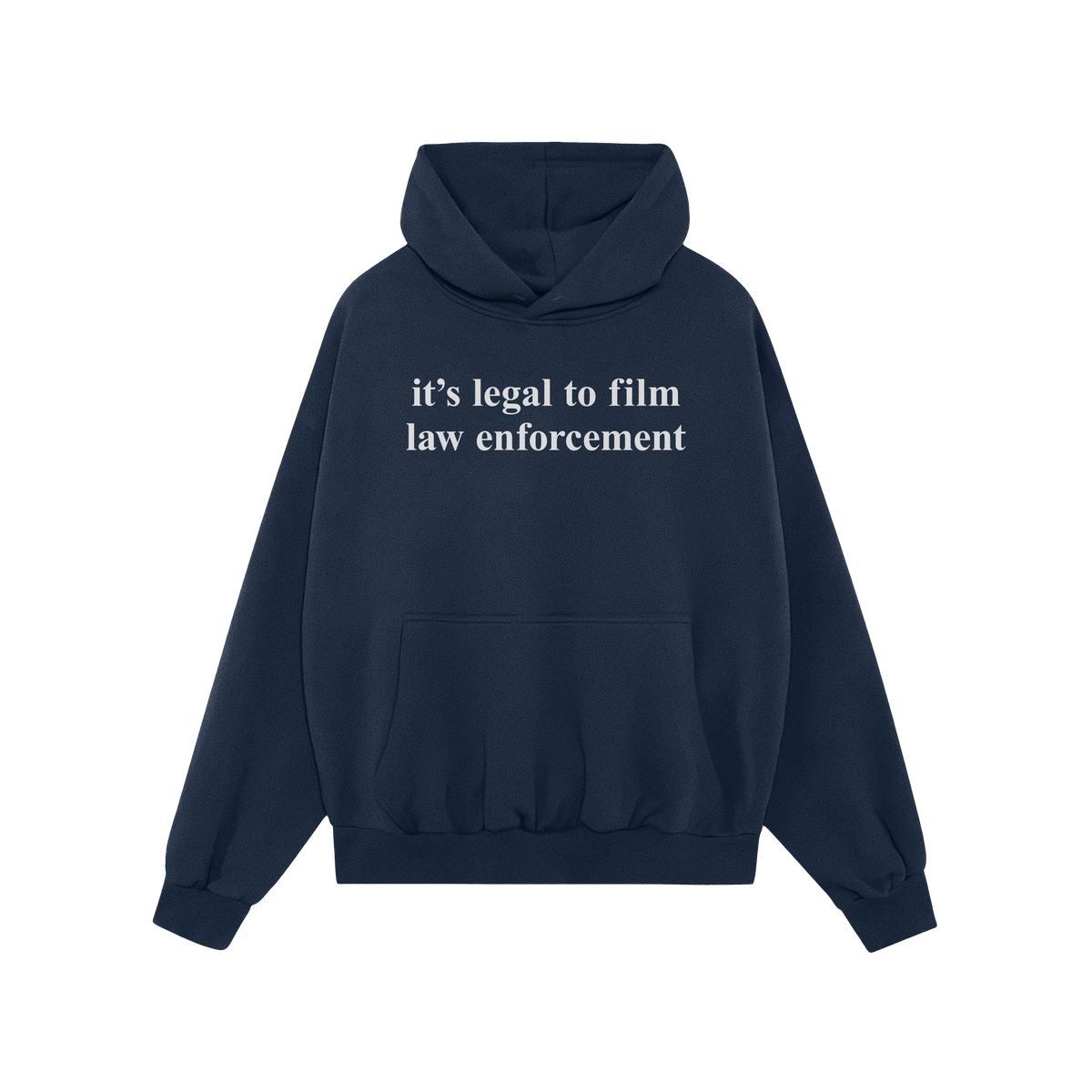 Film The Police Hoodie & Sweatshirt features a navy-blue design with a kangaroo pocket and the phrase “it’s legal to film