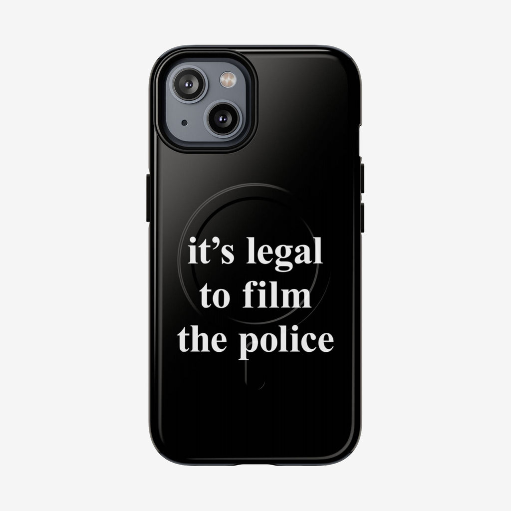 Film The Police iPhone Tough MagSafe Case features a black iPhone in a matching case with the slogan “it’s legal to film the police,” promoting accountability and rights awareness. Fits iPhone 13-17 Pro Max.
