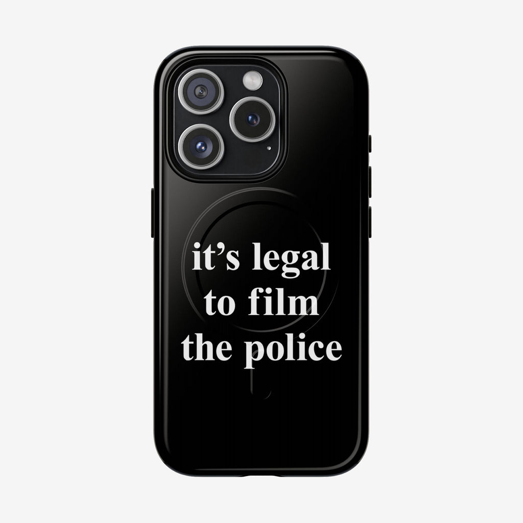 Film The Police iPhone Tough MagSafe Case features a bold message, it's legal to film the police, on a durable black case with a triple-lens camera cutout, supporting iPhone models 13-17 Pro Max.
