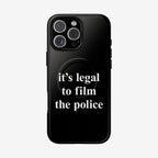 Film The Police iPhone Tough MagSafe Case displays a bold message, It's legal to film the police, on a black protective case, emphasizing accountability. Fits iPhone 13-17 Pro Max, supports MagSafe charging.