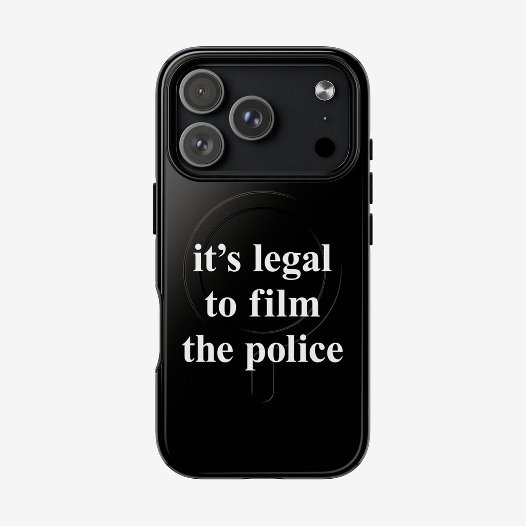 Film The Police iPhone Tough MagSafe Case featuring a bold message: “It’s legal to film the police” in white type, promoting accountability and rights awareness, fits iPhone 13-17 Pro Max.