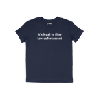 Film The Police T-shirt in navy blue with white it's legal to film law enforcement text, laid flat. Features a slightly slim