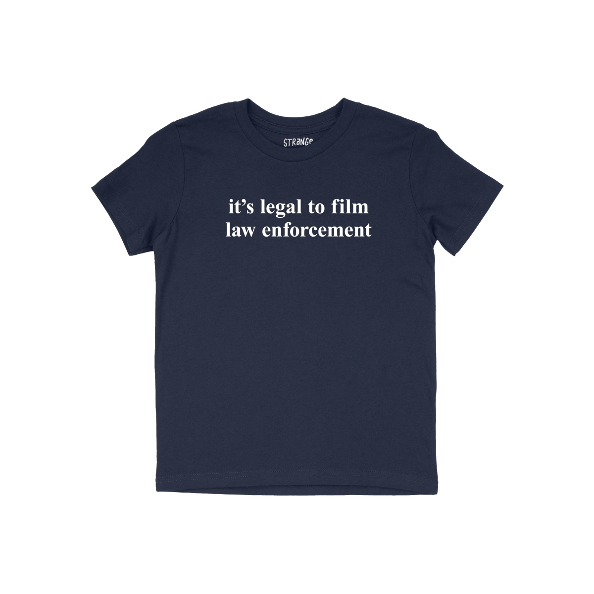 Film The Police T-shirt in navy blue with white it's legal to film law enforcement text, laid flat. Features a slightly slim