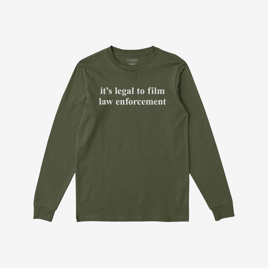 Olive-green Film The Police T-shirt, long-sleeve with it's legal to film law enforcement slogan in white, flat on a white background. Collar features a small label.
