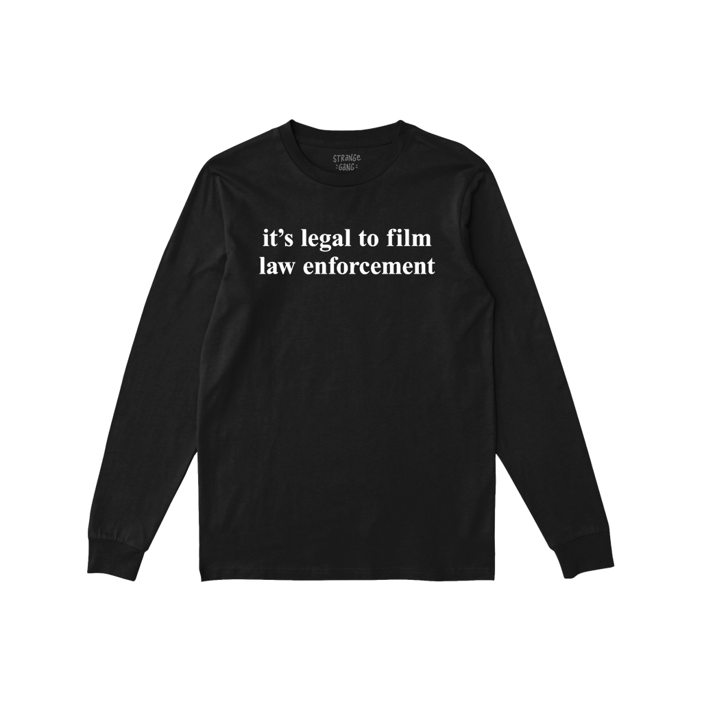 Black long-sleeve crewneck T-shirt featuring the slogan it's legal to film law enforcement on the chest. A small label is vis