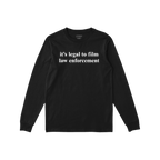 Black long-sleeve crewneck T-shirt featuring the slogan it's legal to film law enforcement on the chest. A small label is vis