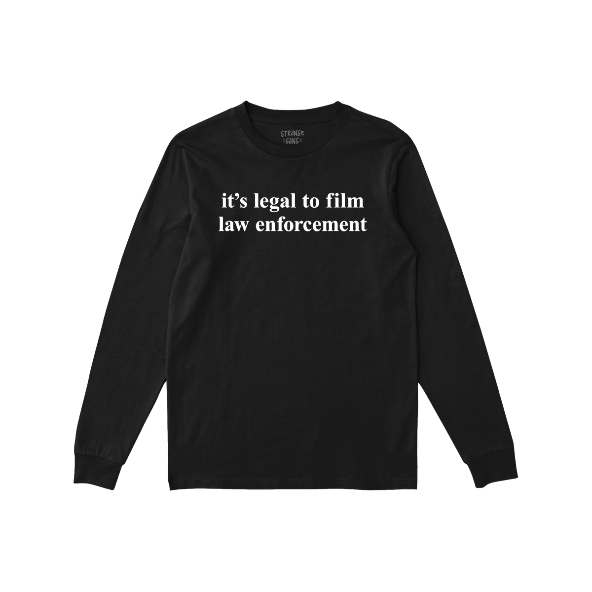 Black long-sleeve crewneck T-shirt featuring the slogan it's legal to film law enforcement on the chest. A small label is vis