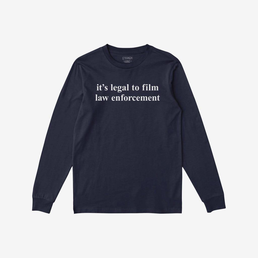 Film The Police T-shirt in dark navy, featuring a white serif message, it’s legal to film law enforcement, on the front, emphasizing activism and solidarity. Regular fit long sleeve design.
