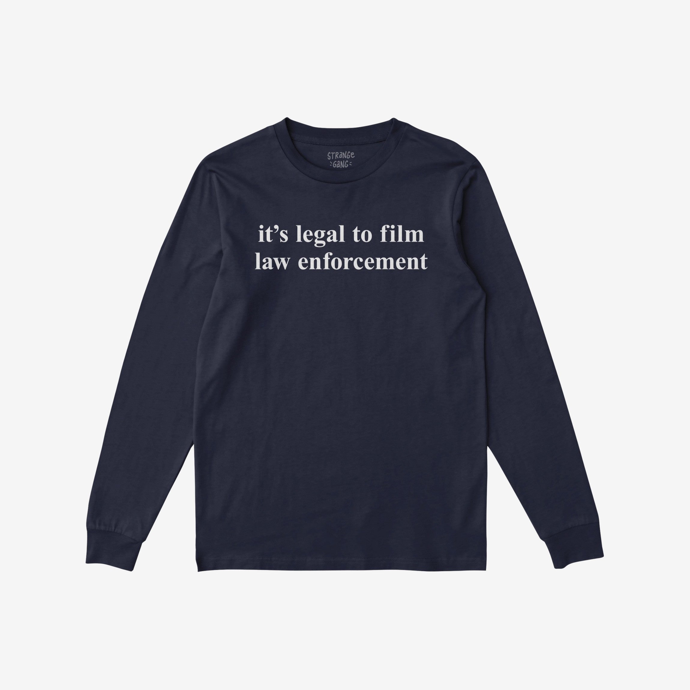 Film The Police T-shirt in dark navy, featuring a white serif message, it’s legal to film law enforcement, on the front, emphasizing activism and solidarity. Regular fit long sleeve design.