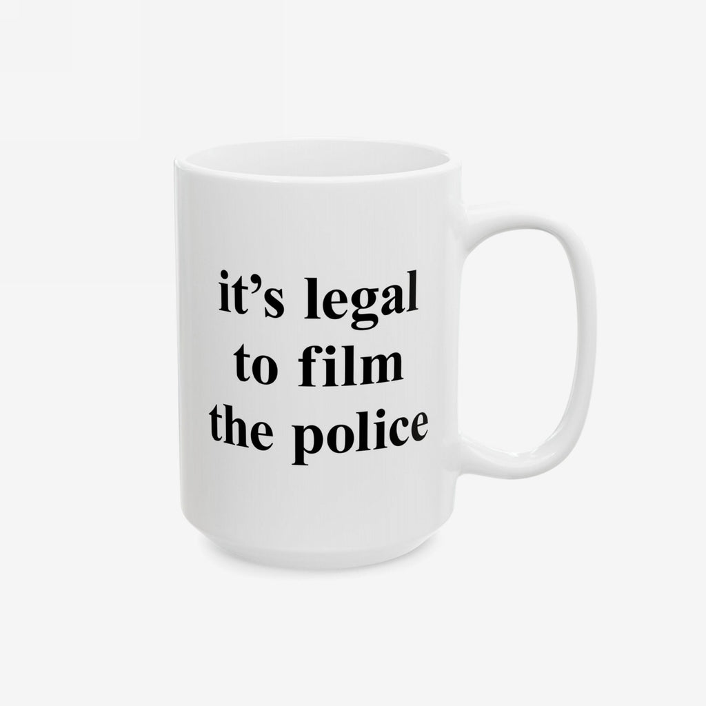 Film The Police Mug features bold black text declaring it’s legal to film the police, emphasizing protest energy. A sturdy ceramic design, available in 11 oz. and 15 oz., microwave and dishwasher safe.