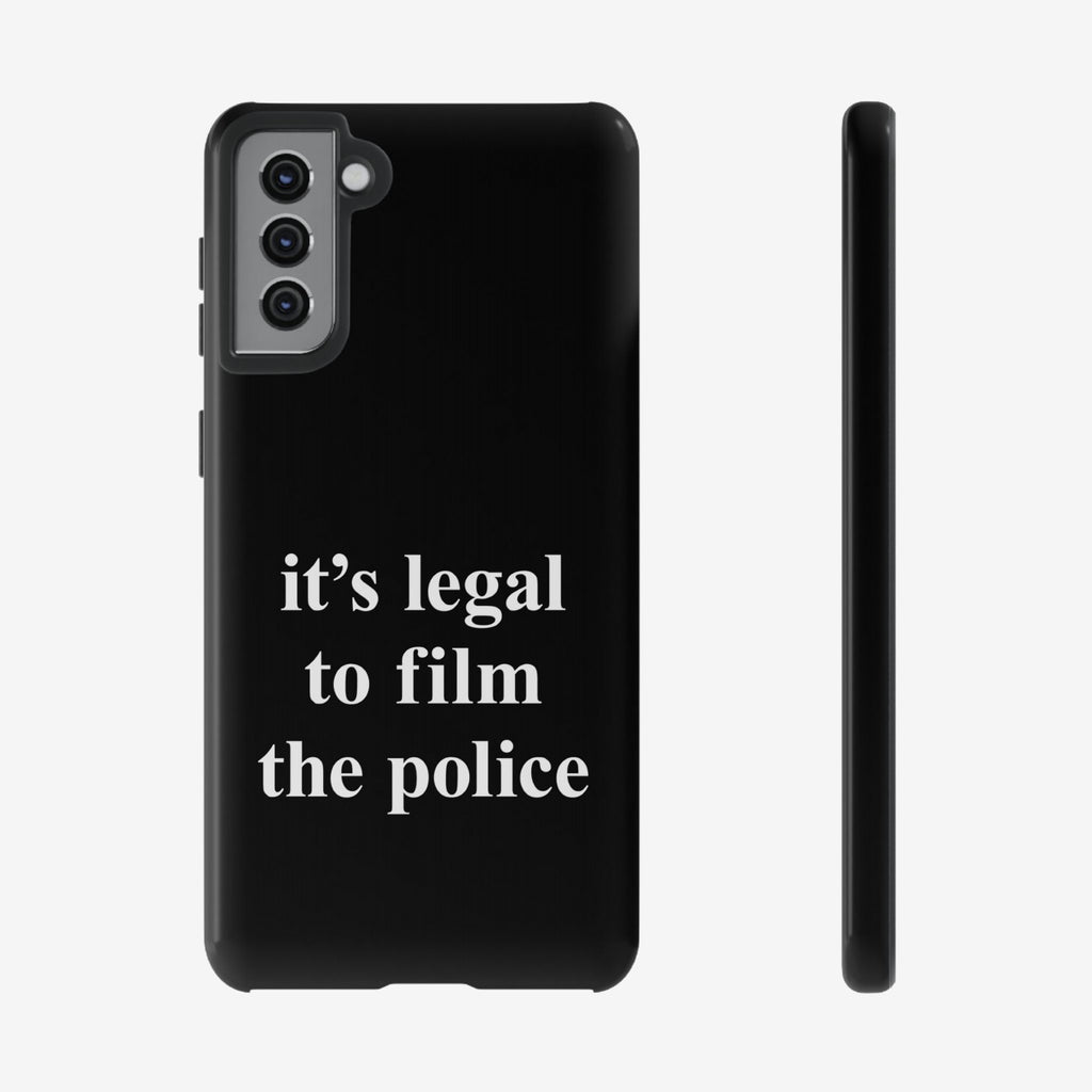 Film The Police Samsung Tough Phone Case with bold serif text, “it’s legal to film the police,” designed for Samsung Galaxy S21-S25 Ultra, emphasizing protest readiness and rights awareness.