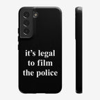 Film The Police Samsung Tough Phone Case: Black case with it's legal to film the police in white serif type, featuring three camera-lens cutouts, designed for Samsung Galaxy models S21 to S25 Ultra.
