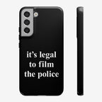 Film The Police Samsung Tough Phone Case featuring a bold slogan advocating for the legal right to document public officials. Designed for Samsung Galaxy models, emphasizing durability and wireless charging compatibility.