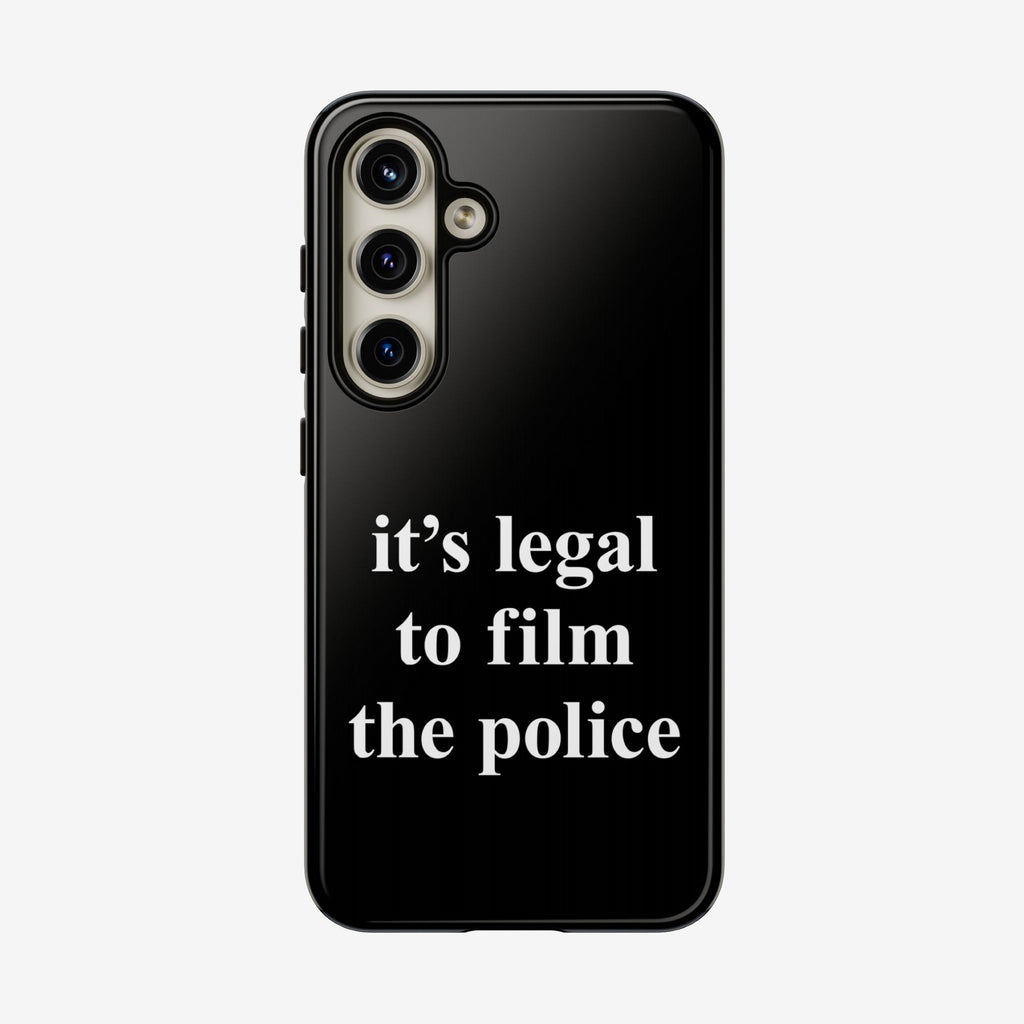 Film The Police Samsung Tough Phone Case displays its bold slogan, “it’s legal to film the police,” on a sleek black case, designed for Samsung Galaxy models S21 to S25 Ultra.