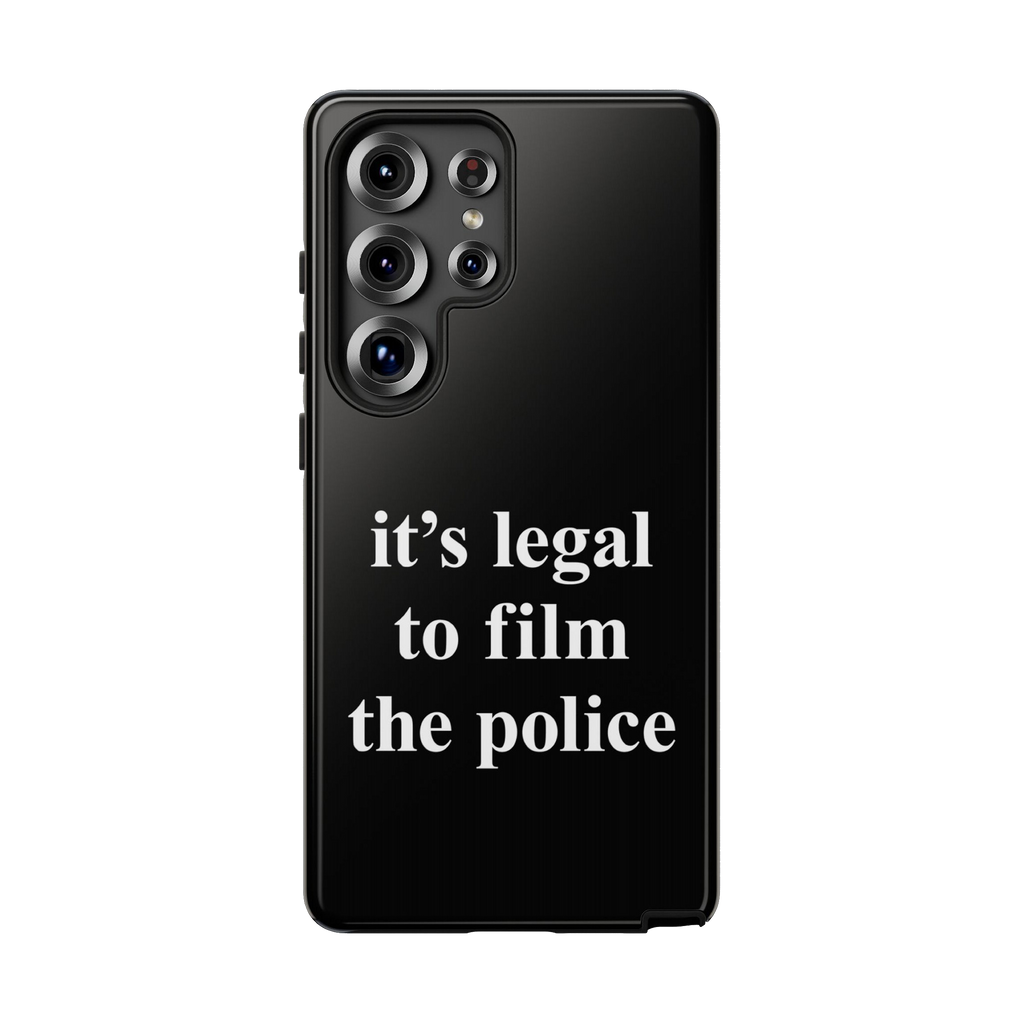 Film The Police Samsung Tough Phone Case features a bold statement, “it’s legal to film the police,” above five camera 