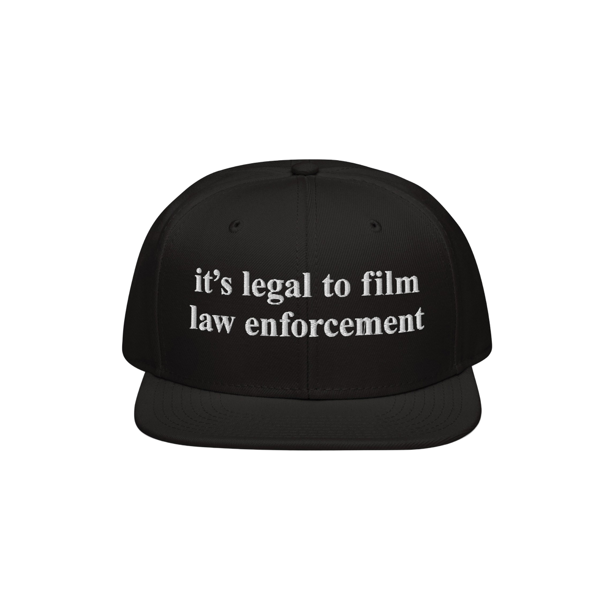 Black Film The Police Hat with flat brim, featuring white embroidered text it’s legal to film law enforcement. Designed for