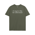 Olive-green Film The Police T-shirt, featuring “it’s legal to film law enforcement” in white serif text on front, embod