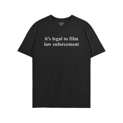 Film The Police T-shirt features the phrase “it’s legal to film law enforcement” in white text on a plain black backgro