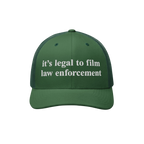 Green trucker-style cap with it's legal to film law enforcement in white embroidery, part of the Film The Police Hat collecti