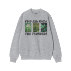 Flowers Hoodie & Sweatshirt features three cannabis plant images with STOP AND SMELL THE FLOWERS text, perfect for those embr
