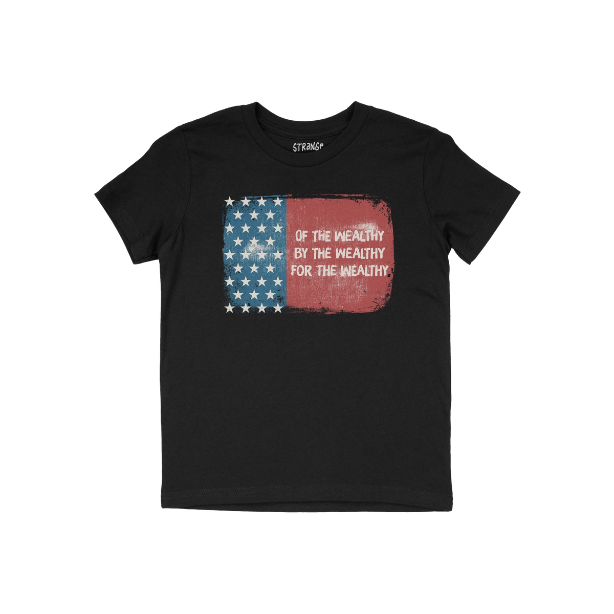 For The Wealthy T-shirt features a black top with a distressed U.S. flag graphic and bold stencil text, OF THE WEALTHY, BY TH