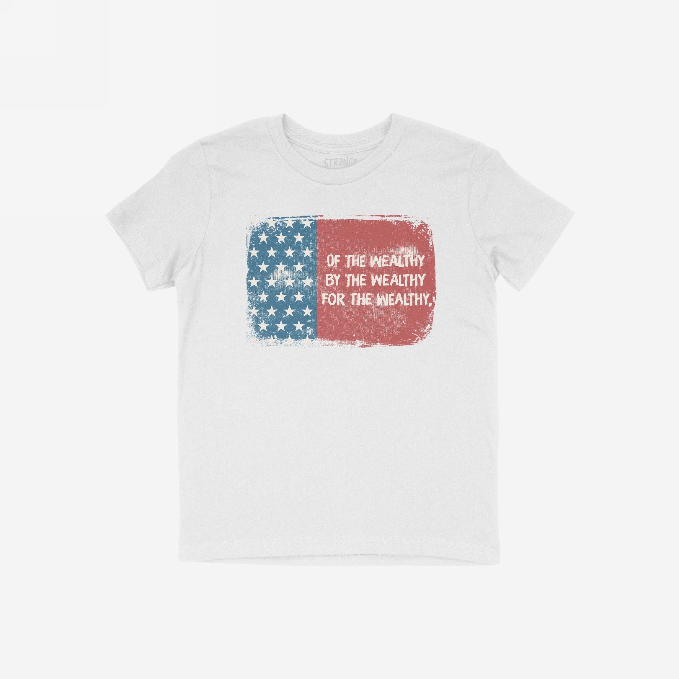For The Wealthy T-shirt features a distressed USA flag graphic split into blue with stars and red text, emphasizing wealth inequality. Ideal for activism, this slim-fit white tee boldly challenges societal norms.