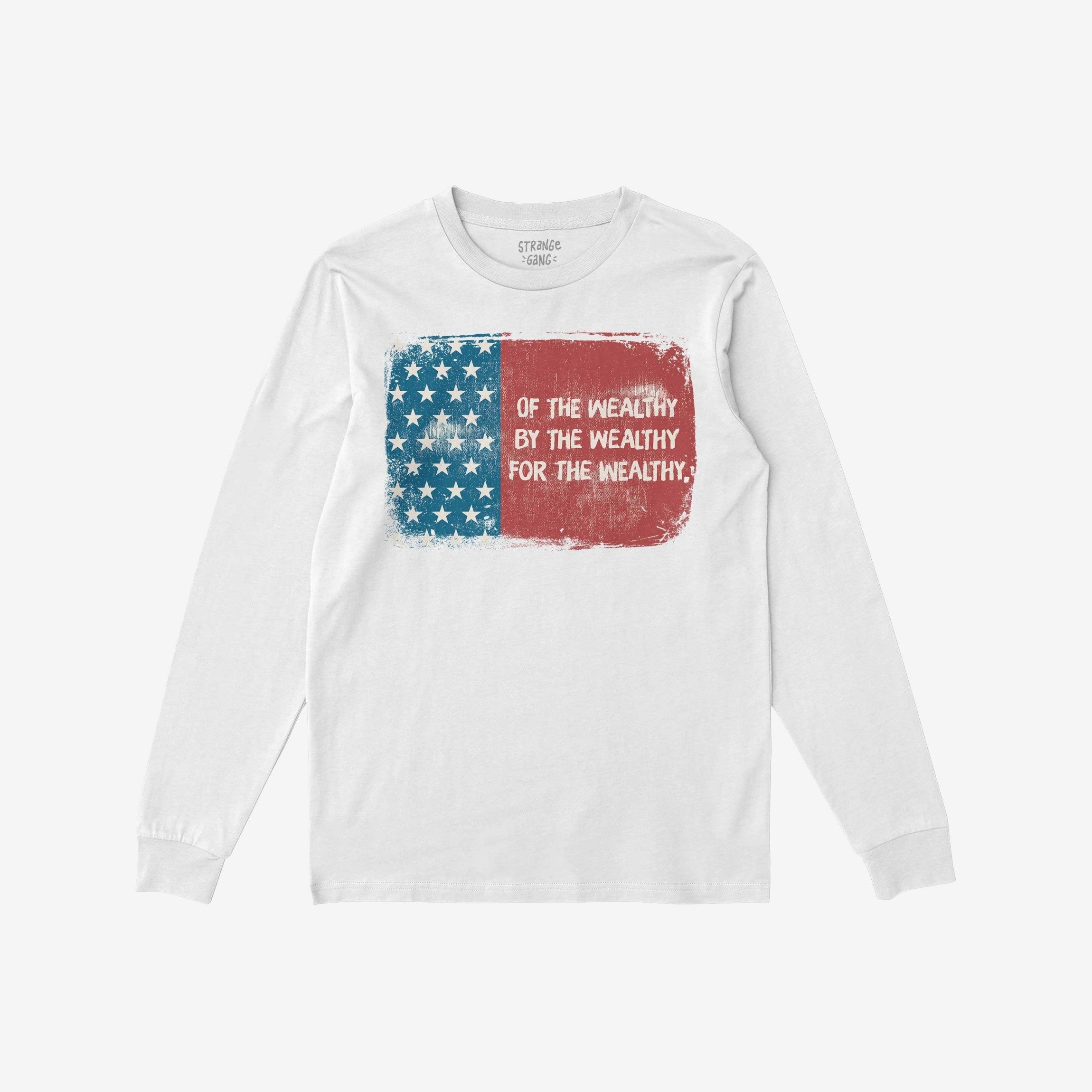 For The Wealthy T-shirt features a distressed U.S. flag graphic with bold text critiquing societal power structures, embodying a message of defiance and realism.