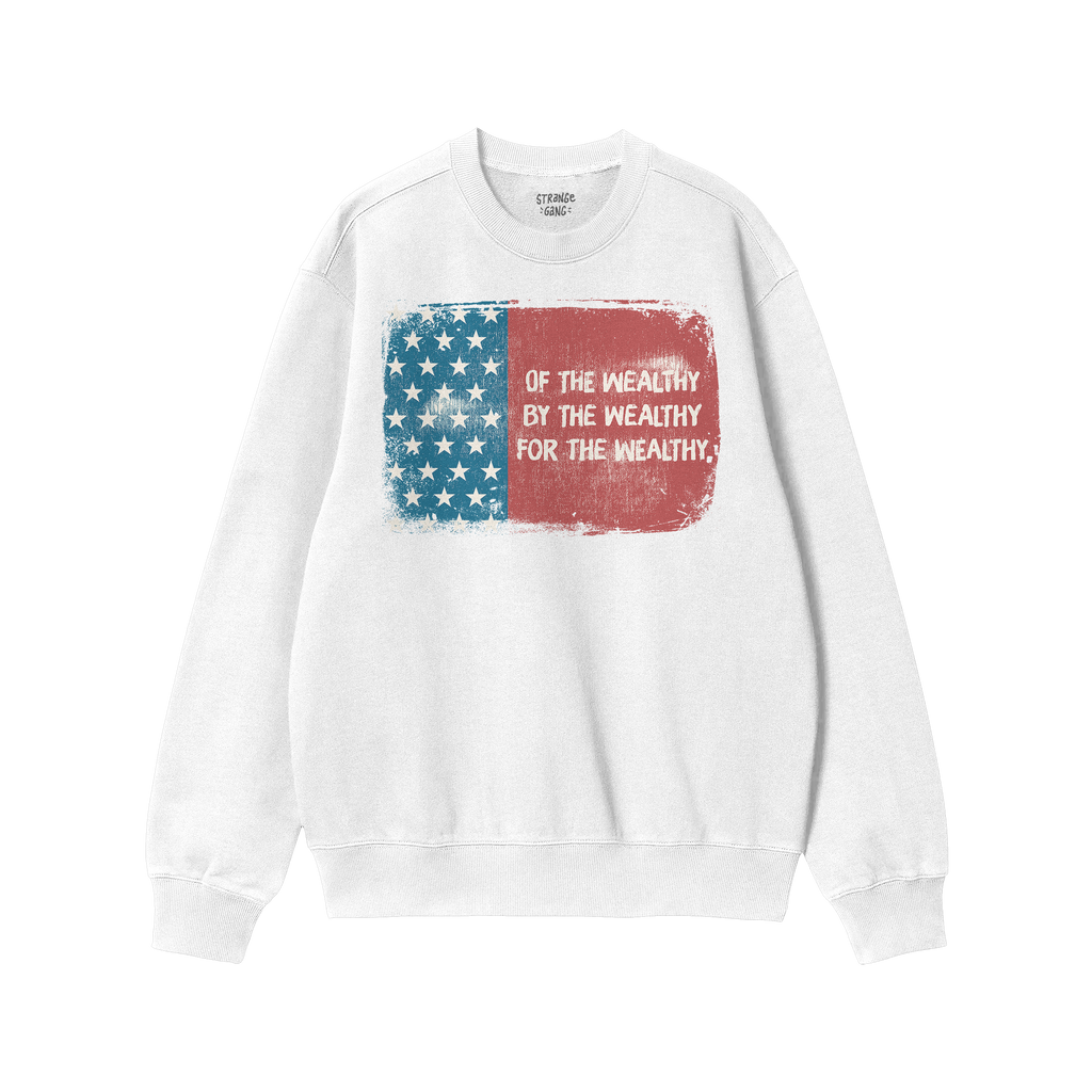 For The Wealthy Hoodie & Sweatshirt features a distressed, two-tone U.S. flag graphic with a bold slogan critiquing inequalit