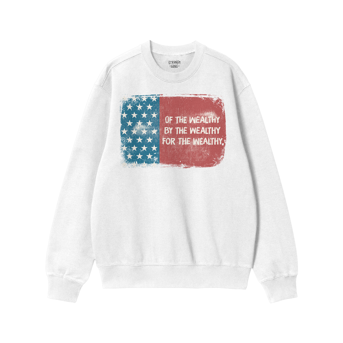 For The Wealthy Hoodie & Sweatshirt features a distressed, two-tone U.S. flag graphic with a bold slogan critiquing inequalit