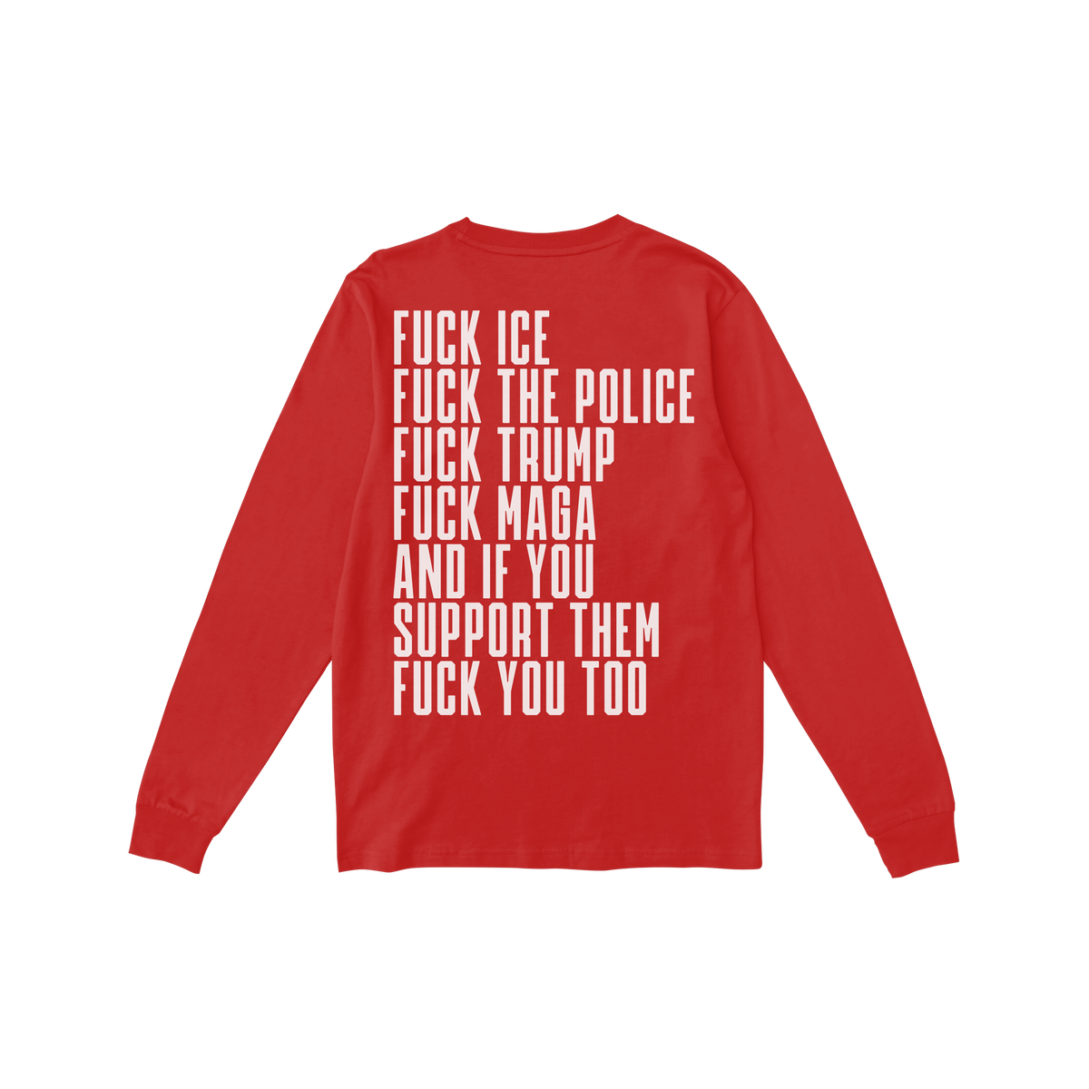 Fuck 'Em All Back Print Shirt features bold white block letters with political statements on the back, advocating resistance 